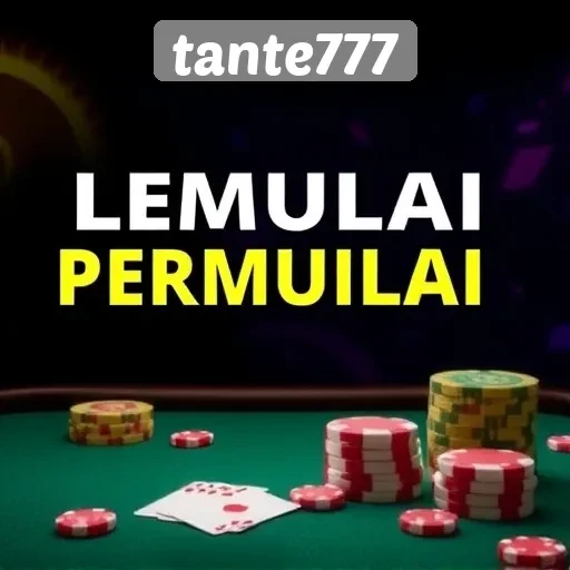 Panduan Memulai Permainan di Tante777 untuk Pemula